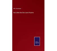 Das Leben Des Don Juan D'austria