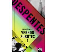 Das Leben des Vernon Subutex 1: Roman