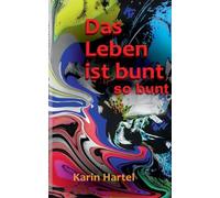 Das Leben ist bunt, so bunt: Band 2