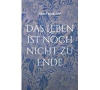 Das Leben Ist Noch Nicht Zu Ende