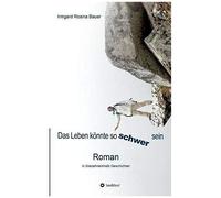Das Leben Könnte So Schwer Sein