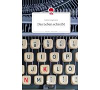 Das Leben schreibt. Life is a Story - story.one