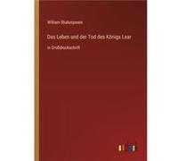 Das Leben und der Tod des Knigs Learin Grodruckschrift - William Shakespeare - BoD Third Party Titles - Livre en Anglais William ShakespeareWilliam Shakespeare (Auteur)