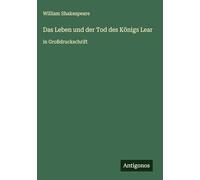 Das Leben und der Tod des Königs Lear: in Großdruckschrift