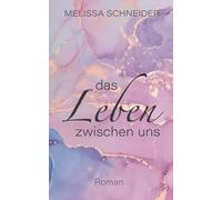Das Leben Zwischen Uns