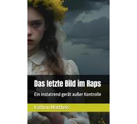 Das letzte Bild im Raps: Ein Instatrend gerät außer Kontrolle