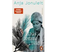 Das letzte Bild Roman - Eines der größten Rätsel der jüngeren Kriminalgeschichte - Anja Jonuleit rekonstruiert und verdichtet das Geheimnis der Isdal-Frau zu einem atemberaubenden Familienroman - Anja