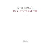 Das letzte Kapitel: Übersetzung aus dem Norwegischen von Erwin Magnus
