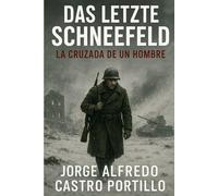 Das Letzte Schneefeld: La Cruzada de un Hombre