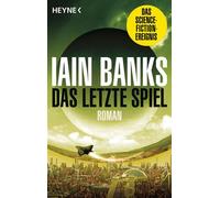 Das letzte Spiel Roman - IAIN BANKS - Heyne Verlag - ebook (ePub) - Livre