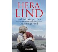 Das letzte Versprechen + Das einzige Kind: Romane nach einer wahren Geschichte | Zwei ergreifende Schicksale - zwei Nr.-1-SPIEGEL-Bestseller von Hera Lind im Doppelpack
