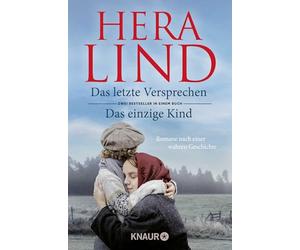 Das letzte Versprechen + Das einzige Kind: Romane nach einer wahren Geschichte | Zwei ergreifende Schicksale - zwei Nr.-1-SPIEGEL-Bestseller von Hera Lind im Doppelpack