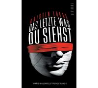 Das Letzte, Was Du Siehst