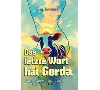Das letzte Wort hat Gerda. Bäuerin sucht Frau - Teil 2 - Eike Tonsen - édition el!es - ebook (ePub) - Livre