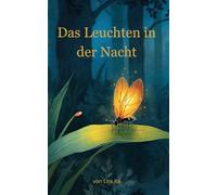 Das Leuchten in der Nacht