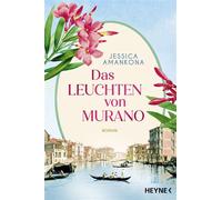 Das Leuchten von Murano Roman - Jessica Amankona - Heyne Verlag - ebook (ePub) - Livre
