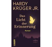 Das Licht der Erinnerung: Liebesglück, Abschied und Hoffnung: Bewegender Liebesroman mit italienischem Flair und poetischer Sprache. Wenn die Liebe des Lebens mit Verlust konfrontiert wird