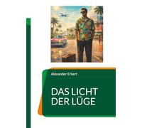 Das Licht der Lüge
