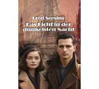 Das Licht in der dunkelsten Nacht