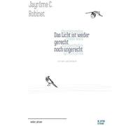 Das Licht Ist Weder Gerecht Noch Ungerecht