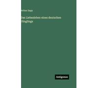 Das Liebesleben eines deutschen Jünglings