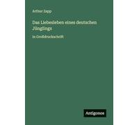 Das Liebesleben eines deutschen Jünglings: in Großdruckschrift