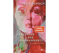 Das Liebespaar des Jahrhunderts | Julia Schoch Julia SchochJulia Schoch (Auteur)