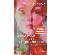 Julia Schoch – Das Liebespaar des Jahrhunderts – Roman – Poche