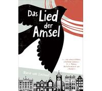Das Lied der Amsel: Historische Graphic Novel: Eine wahre Geschichte über den Widerstand im Zweiten Weltkrieg