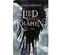 Leigh Bardugo – Das Lied der Krähen