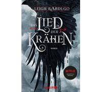 Das Lied der Krähen [German] by Bardugo, Leigh NEUF