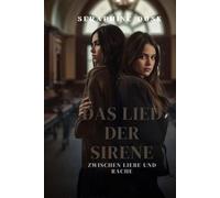 Das lied der sirene: Zwischen Liebe und Rache