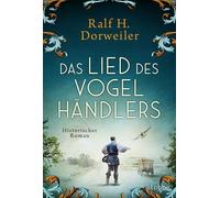 Das Lied des Vogelhändlers Historischer Roman. Ein spannender historischer Roman aus der Zeit des deutschen Thronstreits - für alle Mittelalterfans - Ralf H. Dorweiler - Lübbe - ebook (ePub) - Livre