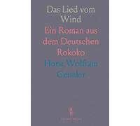 Das Lied vom Wind: Ein Roman aus dem Deutschen Rokoko