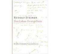 Das Lukas - Evangelium Steiner, Rudolf (Auteur)