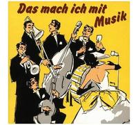 Das Mach Ich Mit Musik