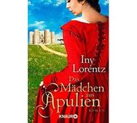 Das Mädchen aus Apulien - [Version Originale] Iny Lorentz (Auteur)