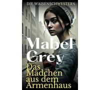 Das Mädchen aus dem Armenhaus: Ein bewegendes historisches Schicksalsdrama