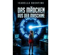 Das Mädchen aus der Maschine