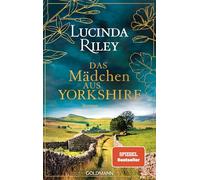 Das Mädchen aus Yorkshire – Roman – SPIEGEL-Bestseller – Goldmann