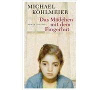 Das Mädchen mit dem Fingerhut | Michael Köhlmeier Michael KöhlmeierMichael Köhlmeier (Auteur)