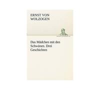 Das Mädchen Mit Den Schwänen. Drei Geschichten