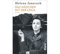 Das Mädchen mit der Leica: Roman