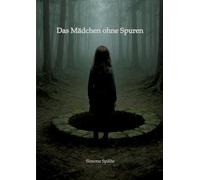 Das Mädchen ohne Spuren