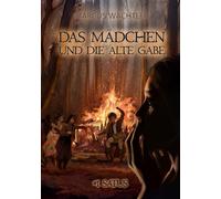 DAS MÄDCHEN UND DIE ALTE GABE: ZERFAS VERMÄCHTNIS