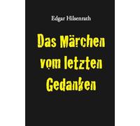 Das Märchen vom letzten Gedanken