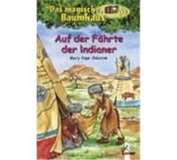 Das magische Baumhaus 16. Auf der Fährte der Indianer Osborne, Mary Pope (Auteur)