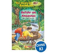 Das magische Baumhaus 6 - Gefahr am Amazonas