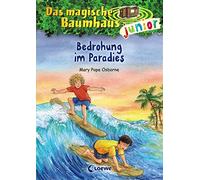 Das magische Baumhaus junior (Band 25) - Bedrohung im Paradies: Kinderbuch zum Vorlesen und ersten Selberlesen - Mit farbigen Illustrationen - Für Mädchen und Jungen ab 6 Jahre