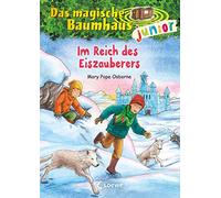 Das magische Baumhaus junior (Band 29) - Im Reich des Eiszauberers: Kinderbuch zum Vorlesen und ersten Selberlesen - Mit farbigen Illustrationen - Für Mädchen und Jungen ab 6 Jahren